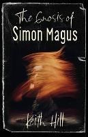 The Gnosis of Simon Magus - Keith Hill - cover