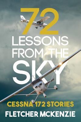 72 Lessons From The Sky: Cessna 172 - McKenzie - cover
