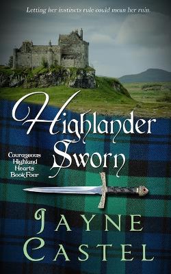 Highlander Sworn: A Medieval Scottish Romance - Jayne Castel - cover