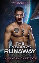 The Cyborg's Runaway: A Sci-Fi Adventure Romance
