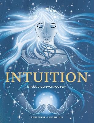 Intuition: It holds the answers you seek - Rebekah Lipp - cover
