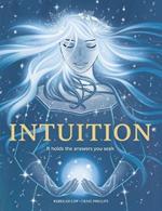 Intuition: It holds the answers you seek