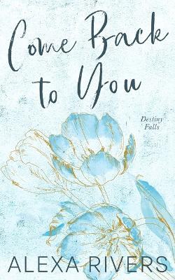 Come Back to You (Special Edition) - Alexa Rivers - cover