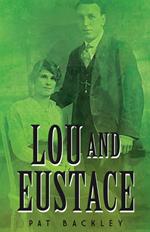 Lou and Eustace: A Historical Family Saga