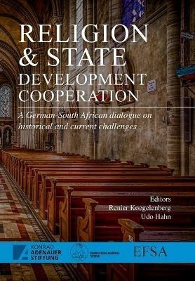 Religion and State - Development Cooperation: A German-South African Dialogue on Historical and Current Challenges - cover