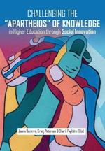 Challenging the Apartheids of Knowledge in Higher Education Through Social Innovation