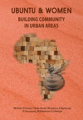 Ubuntu and Women: Building Community in Urban Areas - Senzokuhle D. Setume Musa W. Dube - cover