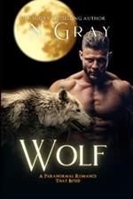 Wolf: A Paranormal Romance That Bites!