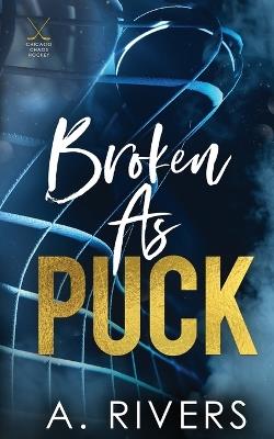 Broken As Puck: Alternative Cover - A Rivers - cover