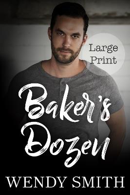 Baker's Dozen: Large Print Edition - Wendy Smith - cover