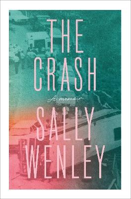 The Crash: A memoir - Sally Wenley - cover