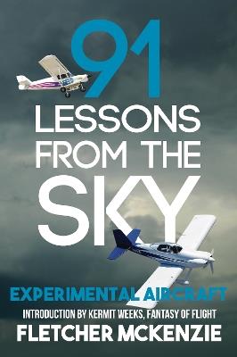 91 Lessons From The Sky: Experimental Aircraft - Fletcher McKenzie - cover