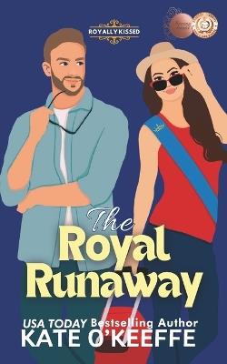 The Royal Runaway: A romantic comedy - Kate O'Keeffe - cover