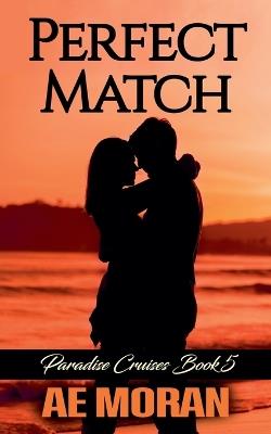 Perfect Match - A E Moran - cover