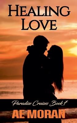 Healing Love - A E Moran - cover