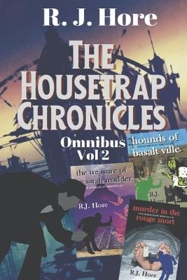 The Housetrap Chronicles Omnibus: Volume 2 - Rj Hore - cover