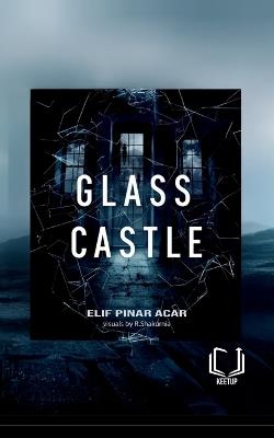 Glass Castle - Elif Pinar Acar - cover