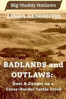 Badlands and Outlaws - Linda Aksomitis - cover