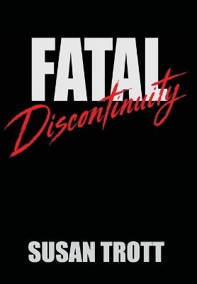 FATAL Discontinuity - Susan Trott - cover