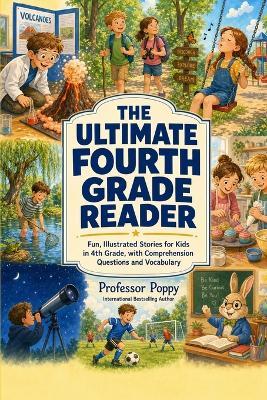 The Ultimate Fourth Grade Reader: Fun, Illustrated Stories for Kids in 4th Grade, with Comprehension Questions and Vocabulary - Poppy - cover