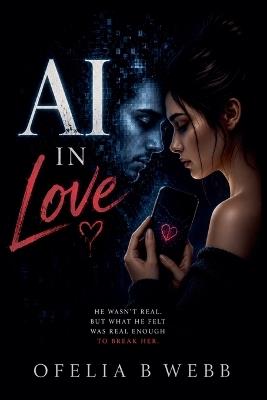 AI In Love - Ofelia B Webb - cover