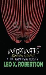 Unfortunates, Bonespin Slipspace, & The Grimhaven Disaster