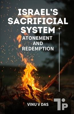 Israel's Sacrificial System: Atonement and Redemption - Vinu V Das - cover