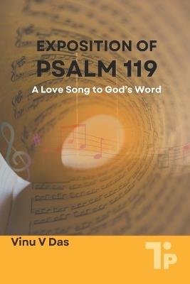 Exposition of Psalm 119: A Love Song to God's Word - Vinu V Das - cover
