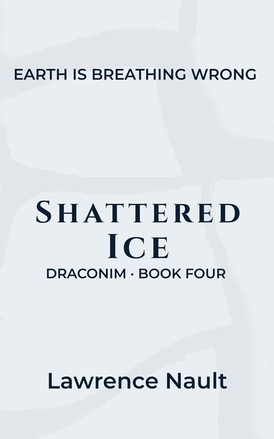 Shattered Ice - Lawrence Nault - ebook