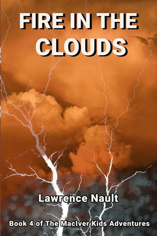 Fire In The Clouds - Lawrence Nault - ebook
