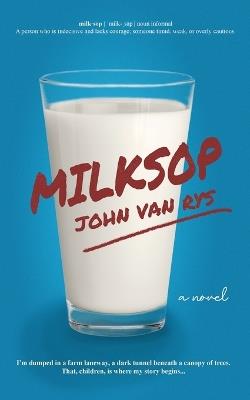 Milksop - John Van Rys - cover