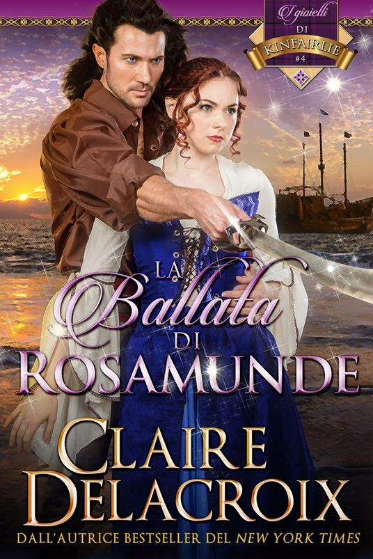 La ballata di Rosamunde - Adele Contenti,Claire Delacroix - ebook