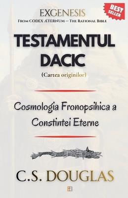 Testamentul Dacic: Cartea Originilor - C S Douglas - cover