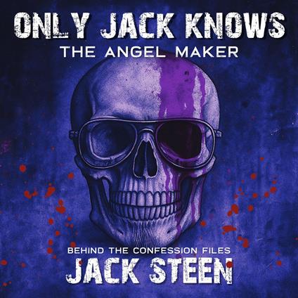 Only Jack Knows: The Angel Maker