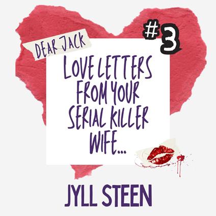 Dear Jack: Love Letters from your Serial Killer Wife