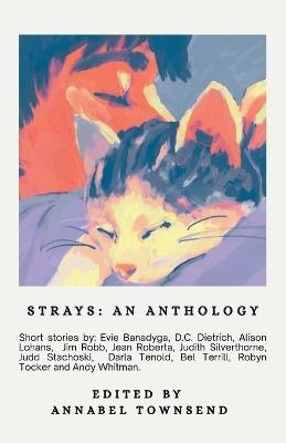 Strays, an Anthology - Robyn Tocker,Alison Lohans - cover