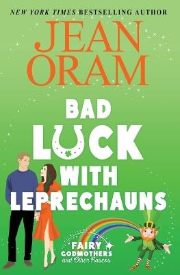 Bad Luck with Leprechauns: A Closed Door RomCom - Jean Oram - cover