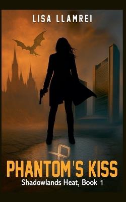 Phantom's Kiss - Lisa Llamrei - cover