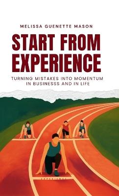 Start From Experience - Melissa Guenette Mason - cover