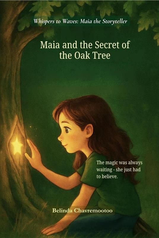 Maia and the Secret of the Oak Tree - Belinda Chavremootoo - ebook