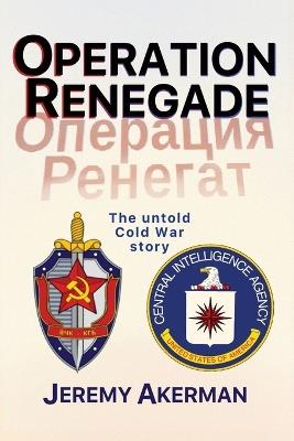 Operation Renegade - Jeremy Akerman - cover