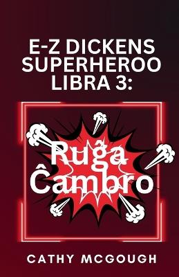 E-Z Dickens Superheroo Libro 3. Esperanto Edition: Ruĝa Ĉambro - Cathy McGough - cover