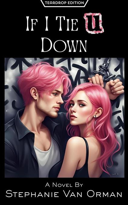 If I Tie U Down (Teardrop Edition)