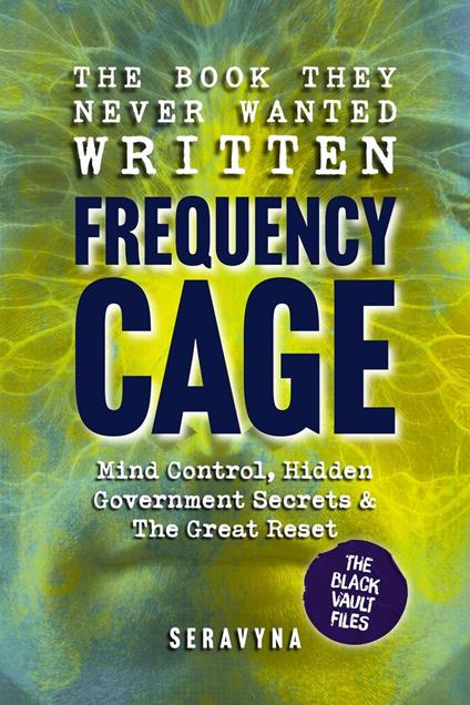 The Book They Never Wanted Written: Frequency Cage