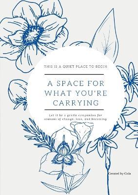 A Space for What You're Carrying - Cola Bennett - cover