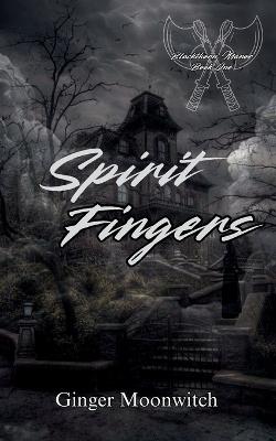 Spirit Fingers - Ginger Moonwitch - cover