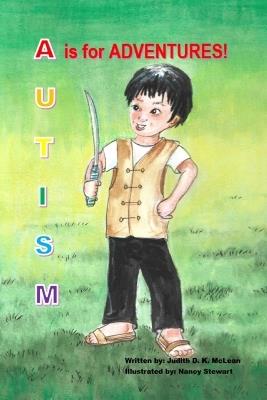 Autism: A is for Adventures - Judith D K McLean - cover
