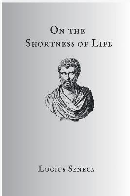 On The Shortness Of Life - Seneca - cover