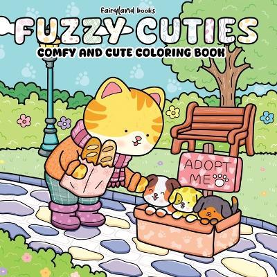 Fuzzy Cuties: Cute & Cozy Coloring Book for Adults and Teens Adorable Animal Characters for Stress Relief - Books Fairyland - cover