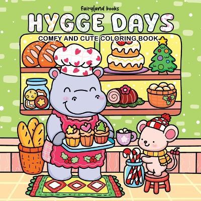 Hygge Days: A Relaxing Coloring Book for Adults and Teens - Fairyland Books - cover